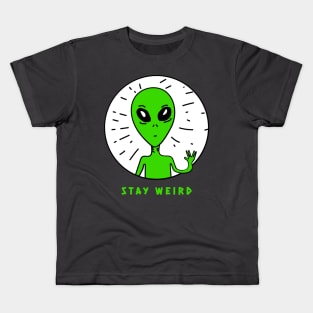 stay weird alien Kids T-Shirt